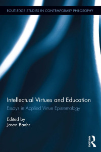 表紙画像: Intellectual Virtues and Education 1st edition 9781138887435