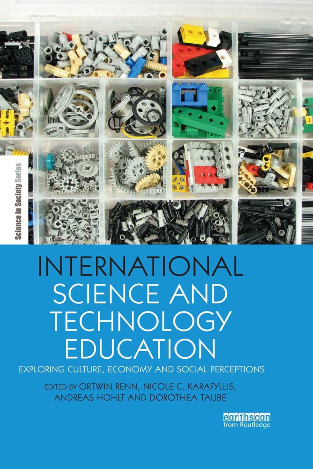 International Science and Technology Education Exploring Culture, Economy and Social Perceptions 1st Edition