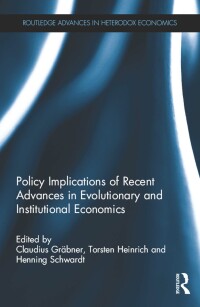 صورة الغلاف: Policy Implications of Recent Advances in Evolutionary and Institutional Economics 1st edition 9781138611436