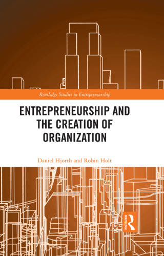 Cover image: Entrepreneurship and the Creation of Organization 1st edition 9781032247373