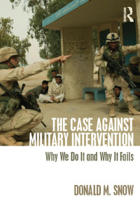 Cover image: The Case Against Military Intervention 1st edition 9780765647559