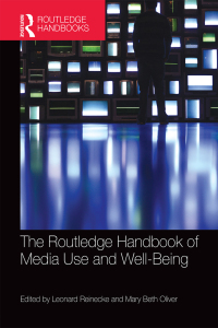 表紙画像: The Routledge Handbook of Media Use and Well-Being 1st edition 9780367736996