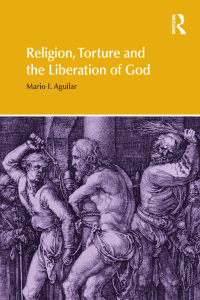 Immagine di copertina: Religion, Torture and the Liberation of God 1st edition 9781138053311