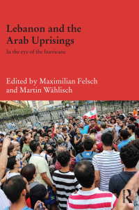 Cover image: Lebanon and the Arab Uprisings 1st edition 9781138477841