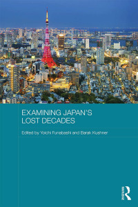 Cover image: Examining Japan's Lost Decades 1st edition 9781138885752