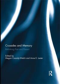 Imagen de portada: Crusades and Memory 1st edition 9781138860650