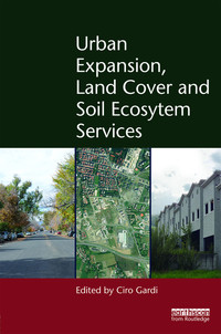 Cover image: Urban Expansion, Land Cover and Soil Ecosystem Services 1st edition 9780367172794