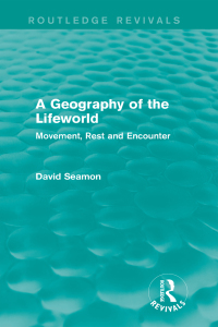 Imagen de portada: A Geography of the Lifeworld (Routledge Revivals) 1st edition 9781138885073