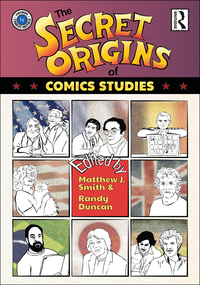 Cover image: The Secret Origins of Comics Studies 1st edition 9780367872328