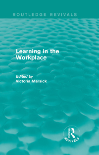 表紙画像: Learning in the Workplace (Routledge Revivals) 1st edition 9781138861107