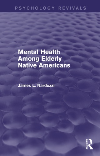 صورة الغلاف: Mental Health Among Elderly Native Americans (Psychology Revivals) 1st edition 9781138885035