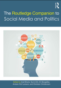 Cover image: The Routledge Companion to Social Media and Politics 1st edition 9781138860766