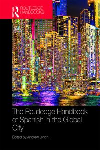 صورة الغلاف: The Routledge Handbook of Spanish in the Global City 1st edition 9781138860667