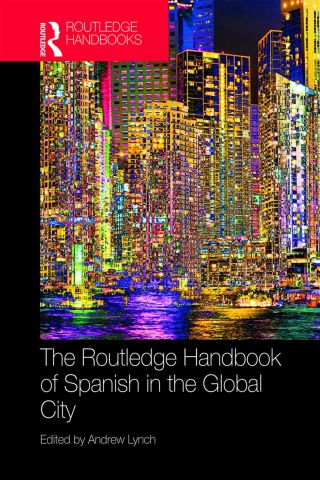 Cover image: The Routledge Handbook of Spanish in the Global City 1st edition 9781138860667