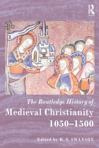 Immagine di copertina: The Routledge History of Medieval Christianity 1st edition 9780367867379