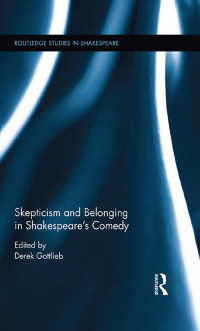 Omslagafbeelding: Skepticism and Belonging in Shakespeare's Comedy 1st edition 9780367872793
