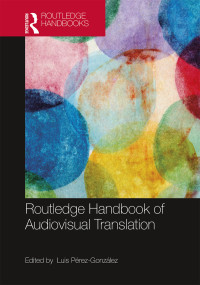 Cover image: The Routledge Handbook of Audiovisual Translation 1st edition 9781138859524