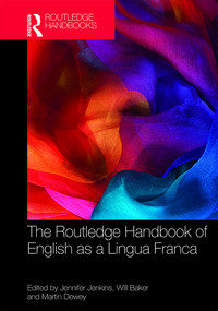 表紙画像: The Routledge Handbook of English as a Lingua Franca 1st edition 9781138855328