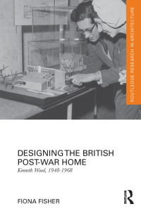 صورة الغلاف: Designing the British Post-War Home 1st edition 9781138567474