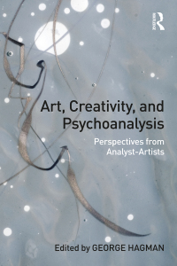 Cover image: Art, Creativity, and Psychoanalysis 1st edition 9781138859128