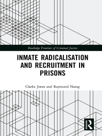 Cover image: Inmate Radicalisation and Recruitment in Prisons 1st edition 9781138858961