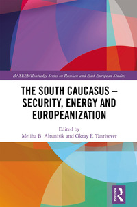 Imagen de portada: The South Caucasus - Security, Energy and Europeanization 1st edition 9781138858633