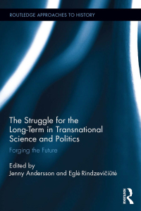 Imagen de portada: The Struggle for the Long-Term in Transnational Science and Politics 1st edition 9781138858534