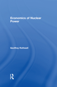 صورة الغلاف: Economics of Nuclear Power 1st edition 9781138858411