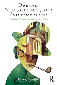 Imagen de portada: Dreams, Neuroscience, and Psychoanalysis 1st edition 9781138858244