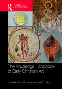Immagine di copertina: The Routledge Handbook of Early Christian Art 1st edition 9781138857223