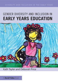Titelbild: Gender Diversity and Inclusion in Early Years Education 1st edition 9781138857100