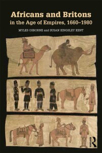 表紙画像: Africans and Britons in the Age of Empires, 1660-1980 1st edition 9780415737524