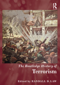 Immagine di copertina: The Routledge History of Terrorism 1st edition 9780415535779