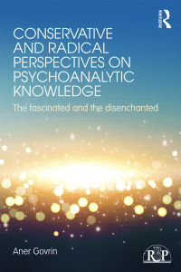 صورة الغلاف: Conservative and Radical Perspectives on Psychoanalytic Knowledge 1st edition 9781138856387