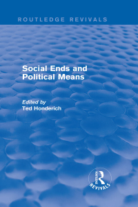 Cover image: Social Ends and Political Means (Routledge Revivals) 1st edition 9781138856653