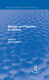 Cover image: Essays on Freedom of Action (Routledge Revivals) 1st edition 9781138856615