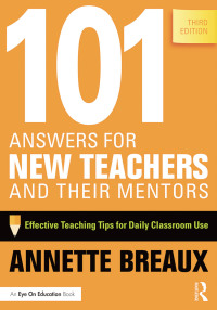 Imagen de portada: 101 Answers for New Teachers and Their Mentors 3rd edition 9781138453951