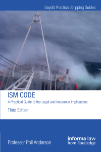 صورة الغلاف: The ISM Code: A Practical Guide to the Legal and Insurance Implications 3rd edition 9781843118855