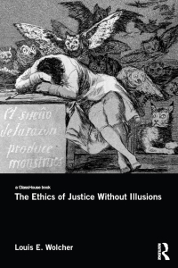 صورة الغلاف: The Ethics of Justice Without Illusions 1st edition 9781138855649