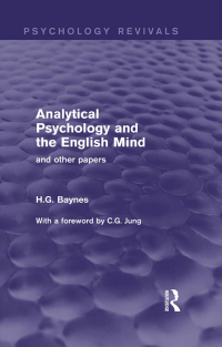 صورة الغلاف: Analytical Psychology and the English Mind (Psychology Revivals) 1st edition 9781138855625