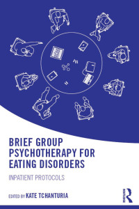 Cover image: Brief Group Psychotherapy for Eating Disorders 1st edition 9781138848887