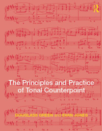صورة الغلاف: The Principles and Practice of Tonal Counterpoint 1st edition 9780415988667