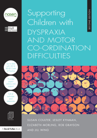 Omslagafbeelding: Supporting Children with Dyspraxia and Motor Co-ordination Difficulties 2nd edition 9781138855083