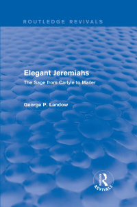 صورة الغلاف: Elegant Jeremiahs (Routledge Revivals) 1st edition 9781138852228