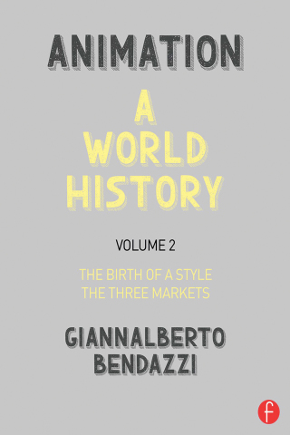 صورة الغلاف: Animation: A World History 1st edition 9781138035324