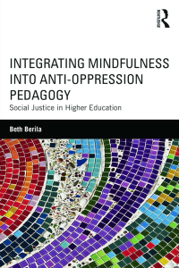 Imagen de portada: Integrating Mindfulness into Anti-Oppression Pedagogy 1st edition 9781138854567