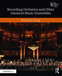 Imagen de portada: Recording Orchestra and Other Classical Music Ensembles 1st edition 9781138854536