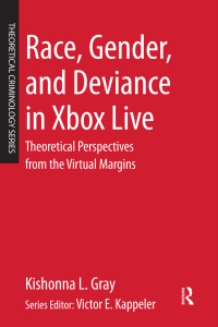 Cover image: Race, Gender, and Deviance in Xbox Live 1st edition 9780323296496