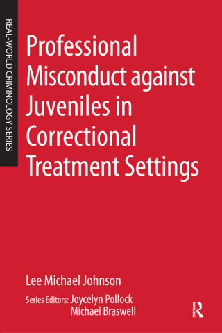 表紙画像: Professional Misconduct against Juveniles in Correctional Treatment Settings 1st edition 9780323264525