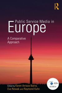 Cover image: Public Service Media in Europe: A Comparative Approach 1st edition 9781138017856